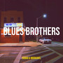 Blues Brothers (Explicit)