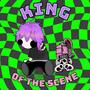 King of The Scene (Explicit)