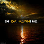 In da Morning (Explicit)