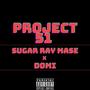 PROJECT 51 (feat. Domi) [Explicit]