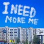 I Need More Me (Explicit)