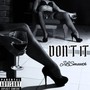 DON'T IT (Explicit)