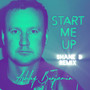 Start Me Up (Shane D Remix) (Radio Edit)