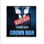 Grown Man (feat. CharMeka Joquelle) [Radio Edit]