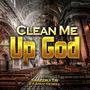 Clean Me Up God (feat. Mike Renell)