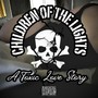 Children of the Lights, A Toxic Love Story (Explicit)