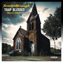 Trap Blessed (Explicit)