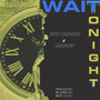 Wait Tonight