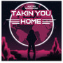 Taking You Home (Explicit)