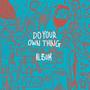 Do Your Own Thing Album