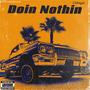 Doin Nothing (Explicit)