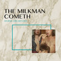 The Milkman Cometh (Explicit)