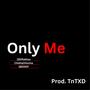 Only Me (feat. Chetta1Hunna, 3800KP & Prod. TnTXD) [Explicit]