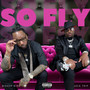 So Fly (Explicit)