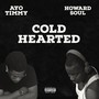 Cold Hearted (feat. Howard Soul) [Explicit]