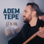 Çî Te Me