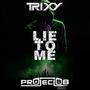 Lie To Me (Project 88 Remix) (Radio Edit)