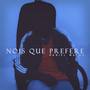 Nois Que Prefere (Explicit)