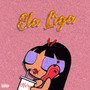 Ela Liga (Explicit)