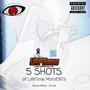 5 Shots of LifeTime MomENTs (Explicit)