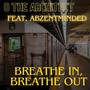 Breathe In, Breathe Out (feat. AbzentMinded) [Explicit]