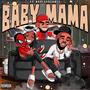 Baby Mama (feat. MarioDaComic) [Explicit]