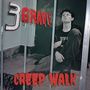 CREEP WALK (Explicit)