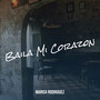 Baila Mi Corazon