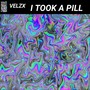 I Took a Pill
