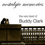 Nostaligc Memories-The Very best Of Buddy Clark-Vol. 115