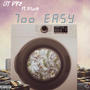 Too Easy (feat. d3so1k) [Explicit]