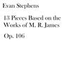 13 Pieces Based on the Works of M. R. James