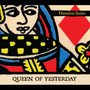 Queen of Yesterday