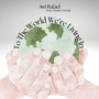 To The World We're Living In