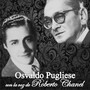 Osvaldo Pugliese Con la Voz de Roberto Chanel