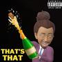 That's that (feat. Pac_man29) [Explicit]