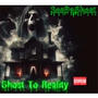 Ghost To Reality (Explicit)