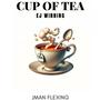 Cup Of Tea (feat. EJ Winning) [Explicit]
