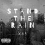 Stand The Rain (Explicit)