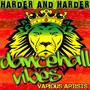 Harder and Harder: Dancehall Vibes