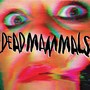 Dead Mammals (Explicit)