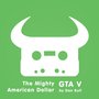 Grand Theft Auto V: The Mighty American Dollar (Explicit)