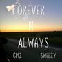 FOREVER N ALWAYS (feat. Sweezy)