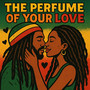 The Perfume of Your Love