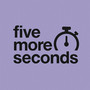 Five More Seconds