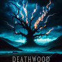 Deathwood (Remi̇x)