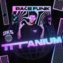 Titanium Rave Funk (feat. Cyberfunnk)