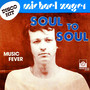 Soul To Soul / Music Fever