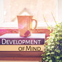 Development of Mind – Classical Music for Study, Deep Focus, Better IQ, Easy Work, Concentration Sounds, Easier Learning, Mozart, Bach