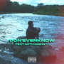 Don'evenknow (Explicit)